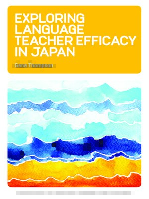 cover image of Exploring Language Teacher Efficacy in Japan